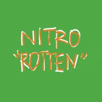 Nitro - Rotten