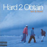 Hard 2 Obtain - Ism & Blues