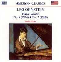 Janice Weber - Leo Ornstein: Piano Sonatas No. 4 (1924) & No. 7 (1988)