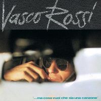Vasco Rossi - Ma cosa vuoi che sia una canzone