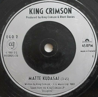 King Crimson - Matte kudasai / Elephant Talk