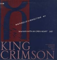 King Crimson - Three of a Perfect Pair / Man With an Open Heart