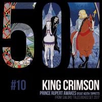 King Crimson - Prince Rupert Awakes (KC50, Vol 10)