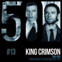 King Crimson - Yoli Yoli (KC50 Vol. 13)