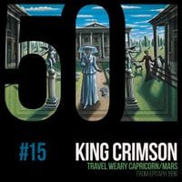 King Crimson - Travel Weary Capricorn/Mars (KC50 Vol. 15)