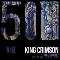 King Crimson - The Sheltering Sky (KC50 Vol. 16)