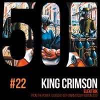 King Crimson - Elektrik (KC50 Vol. 22)