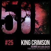 King Crimson - Islands (Jakko Jakszyk Vocal) (KC50 Vol. 25)
