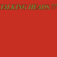 Talking Heads - Talking Heads '77 [Deluxe Version]