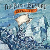 The Riot Before - Rebellion