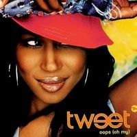 Tweet - Oops (Oh My)