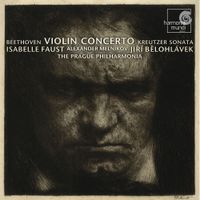 The Prague Philharmonia / Jiř&iacute; Bělohl&aacute;vek / Isabelle Faust / Alexander Melnikov - Violin Concerto; Kreutzer Sonata