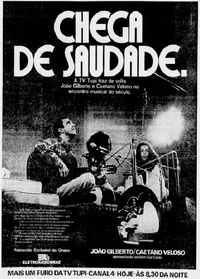 Gal Costa, Jo&atilde;o Gilberto & Caetano Veloso - Especial Chega de Saudade da TV TUPI