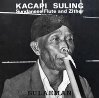 Sulaeman - Kacapi Suling - Sundanese Flute and Zither