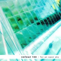 Velour 100 - For an Open Sky
