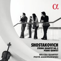 Belcea Quartet / Piotr Anderszewski - Quartet No. 3 & Piano Quintet