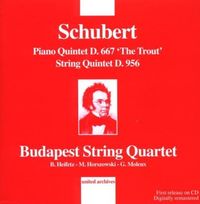 Budapest String Quartet - Piano Quintet D. 667 'The Trout'; String Quintet D. 956