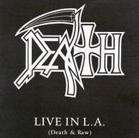 Death - Live in L.A. (Death & Raw)