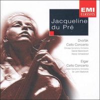 Chicago Symphony Orchestra / London Symphony Orchestra / Daniel Barenboim / John Barbirolli / Jacqueline Du Pré - Dvořák: Cello Concerto; Elgar: Cello Concerto