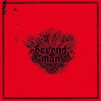 Beyond Man - Beyond Man
