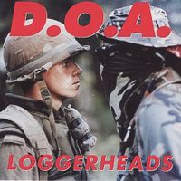 D.O.A. - Loggerheads