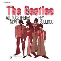 The Beatles - All Together Now / Hey Bulldog