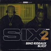 Blxst & Bino Rideaux - Sixtape 2