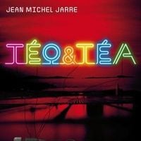 Jean-Michel Jarre - T&eacute;o & T&eacute;a