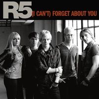 R5 - (I Can't) Forget About You