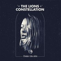 The Lions Constellation - Under the Skin