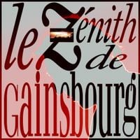Serge Gainsbourg - Le Z&eacute;nith de Gainsbourg
