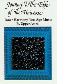 Upper Astral - Journey to the Edge of the Universe