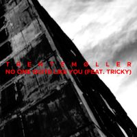 trentem&oslash;ller - No One Quite Like You