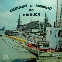 Pinduca - Carimb&oacute; e sirimb&oacute; do Pinduca