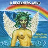 Sufjan Stevens & Angelo De Augustine - A Beginner&rsquo;s Mind