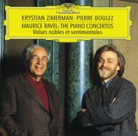 Cleveland Orchestra / London Symphony Orchestra / Pierre Boulez / Krystian Zimerman - Ravel: The Piano Concertos; Valses nobles et sentimentales