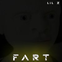 Lil Z - Fart
