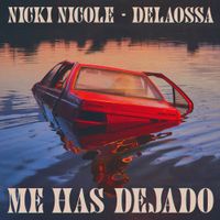 Nicki Nicole & Delaossa - Me Has Dejado