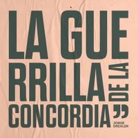 Jorge Drexler - La Guerrilla de la Concordia
