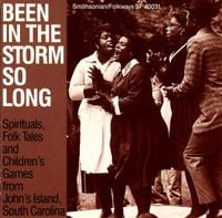 Various Artists - Been in the Storm So Long: A Collection of Spirituals, Folk Tales and Children's Games From Johns Island, South Carolina