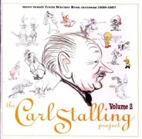 Carl Stalling - The Carl Stalling Project Volume 2: More Music From Warner Bros. Cartoons 1939-1957