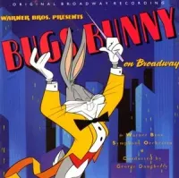 The Warner Bros. Orchestra - Bugs Bunny on Broadway