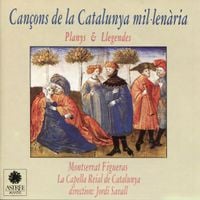 La Capella Reial De Catalunya, Jordi Savall & Montserrat Figueras - Can&ccedil;ons de la Catalunya mil&middot;len&agrave;ria - Planys & Llegendes