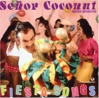 Se&ntilde;or Coconut y Su Conjunto - Fiesta Songs