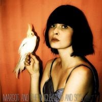 Margot & The Nuclear So And So's - Buzzard