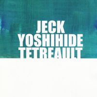 Jeck, Yoshihide & Tetreault - Invisible Architecture #1