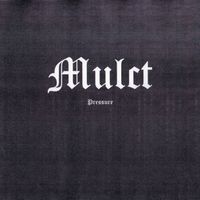 Mulct - Pressure