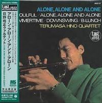 Terumasa Hino Quintet - Alone, Alone and Alone