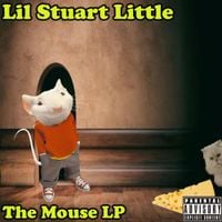 Lil Stuart Little - The Mouse LP