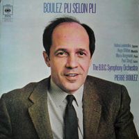 BBC Symphony Orchestra / Pierre Boulez / Halina Łukomska / Hugo D'Alton / Maria Bergmann / Paul Stingl - Pli selon pli